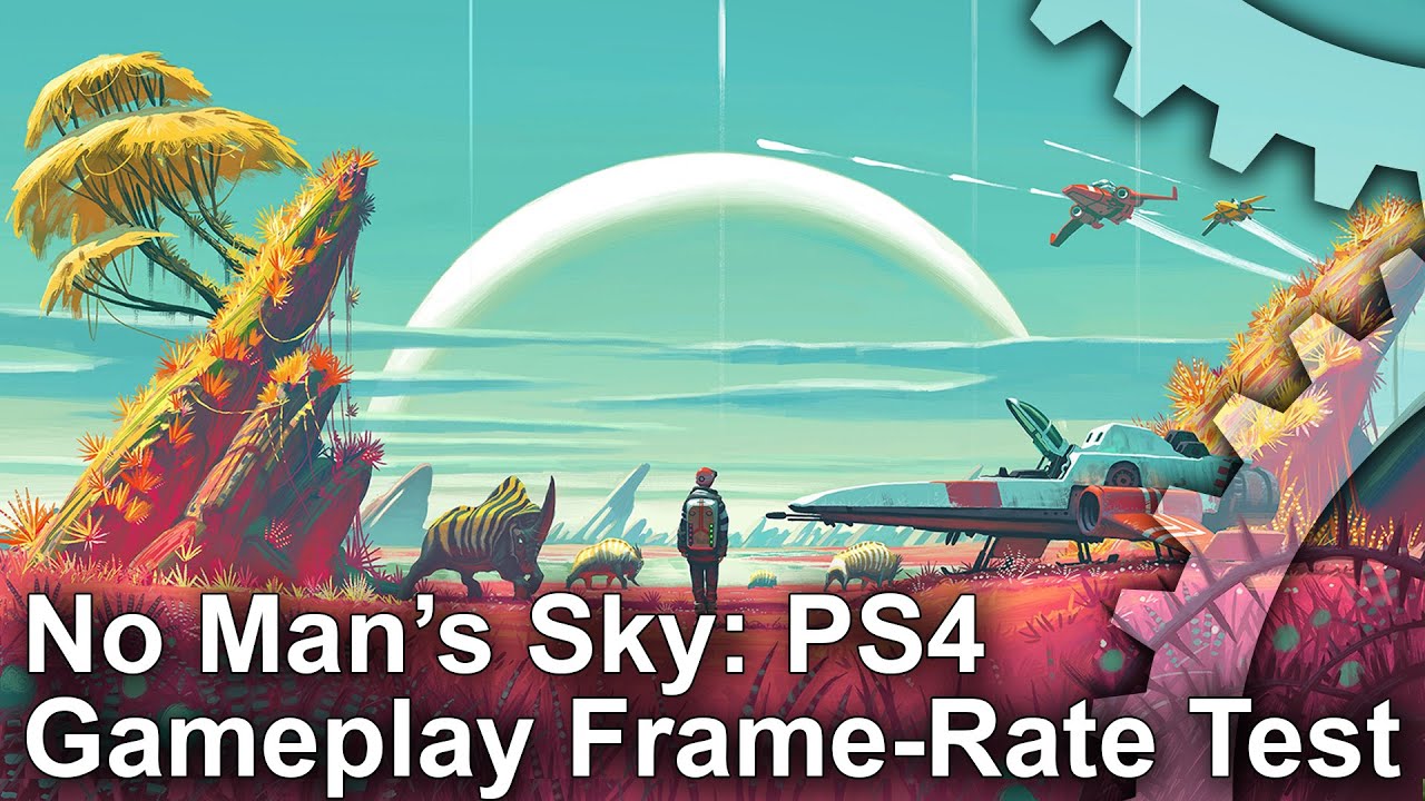 No Man's Sky: PS4 Gameplay Frame-Rate Test - YouTube