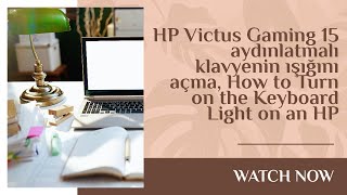 HP Victus Gaming 15 aydınlatmalı klavyenin ışığını açma, How to Turn on the Keyboard Light on an HP