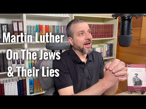 Martin Luther On The Jews and Their Lies