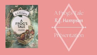 A Frog's Tale - R.J. Hampson - Présentation