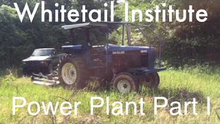 Whitetail Institute Power Plant Part I