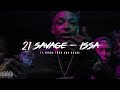 21 Savage ISSA Ft Drake Young Thug UNRELEASED