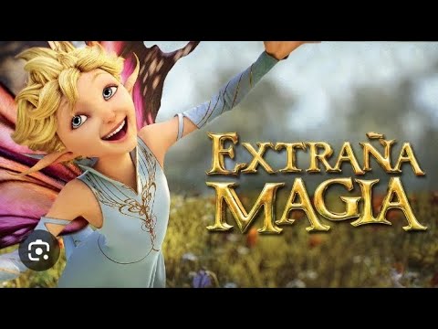 EXTRAÑA MAGIA (completa en español)