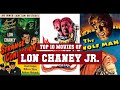 Lon Chaney Jr. Top 10 Movies | Best 10 Movie of Lon Chaney Jr.