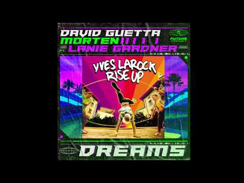David Guetta & MORTEN X Yves LaRock - Dreams (feat Lanie Gardner) X Rise Up (Mr. Turco Mashup)