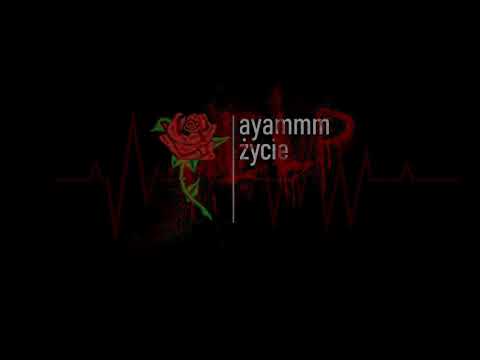 ayammm - życie