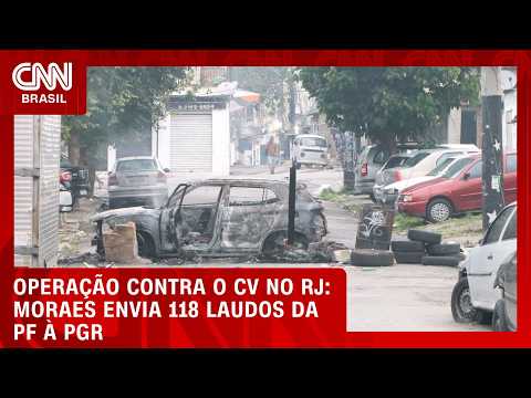 Moraes envia à PGR 118 laudos da PF sobre operação contra CV no Rio | CNN NOVO DIA