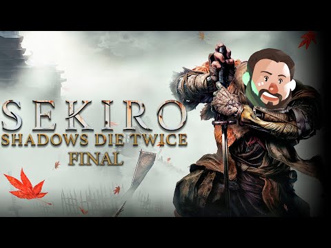 Sekiro: Shadows Die Twice | Parte 6 [Final] (24/07/20)