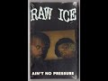 Raw Ice Aint No Pressure 1995 Cleveland OH