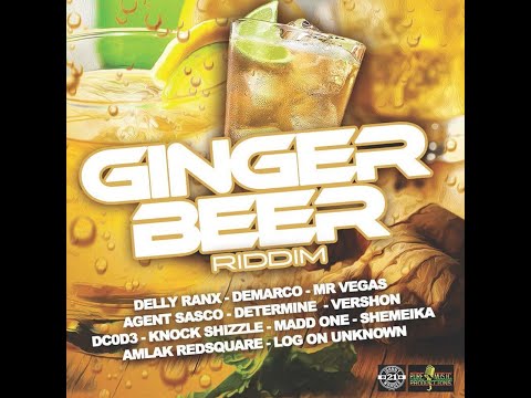 Ginger Beer Riddim Mix (2021) Delly Ranx,Demarco,MrVegas,Agent Sasco,Vershon,DC0D3,Madd One,Shemeika