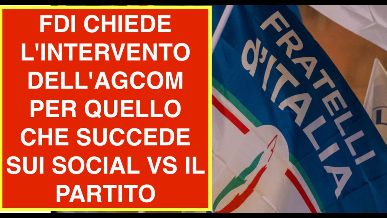 FDI CHIEDE L'INTERVENTO DELL'AGCOM PER QUELLO CHE SUCCEDE SUI SOCIAL VS IL PARTITO