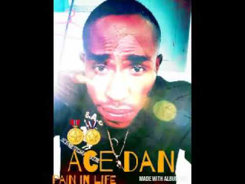 Ace dan pain in life .
