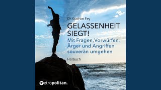 Gelassenheit siegt.2 &amp; Lockvögel, die Ihnen die Gelassenheit rauben.1 - Gelassenheit siegt!