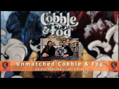 Brettspielfreunde Rhein Sieg mit Unmatched Cobble & Fog / Spielerklärung + Gespielt