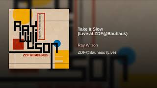 Take It Slow (Live at ZDF@Bauhaus)