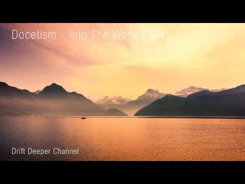 Docetism - Into The Woods Mix