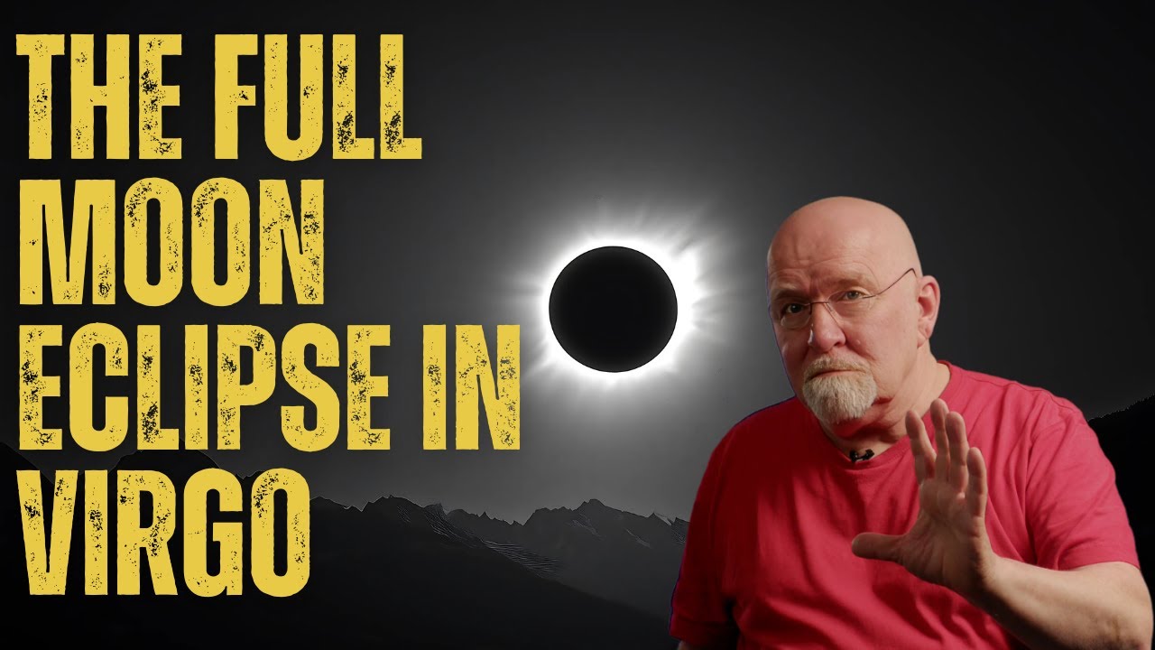 The Full Moon eclipse in Virgo