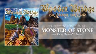 WOODEN BRIDGE - 04 - Monster of Stone (&quot;Our Hearts, Our Lives&quot; ALBUM STREAM)