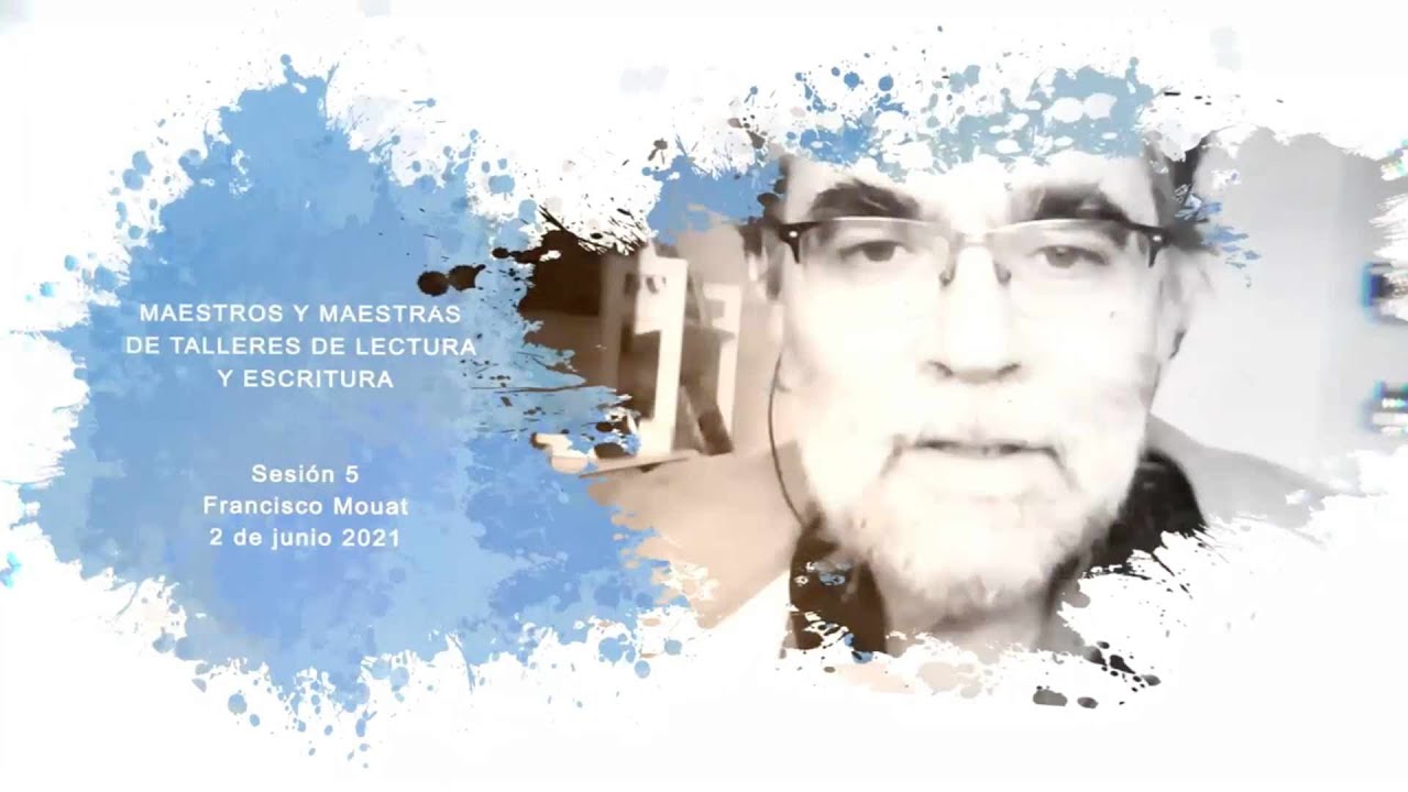 Maestros y Maestras de Talleres de Lectura y Escritura | Francisco Mouat