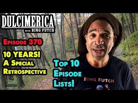 Dulcimerica with Bing Futch - Episode 370 - "A Decade Of Dulcimerica" - Mountain Dulcimer