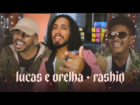Lucas e Orelha + Rashid - Até o Amanhecer