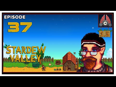 CohhCarnage Plays Stardew Valley Patch 1.5 - Episode 37