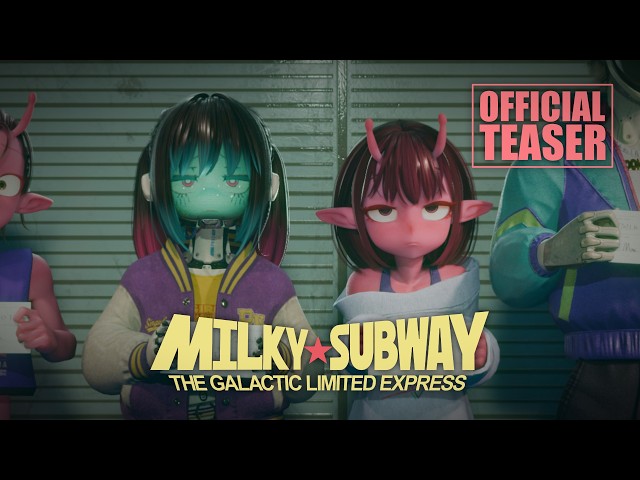 Milky☆Subway: The Galactic Limited Express | Official Teaser |