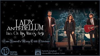 Lady Antebellum - "Have Yourself a Merry Little Christmas" - On This Winter's Night