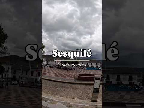 Sesquilé - Cundinamarca
