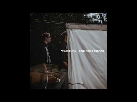 Paulo Ohana - Caminho Caminho