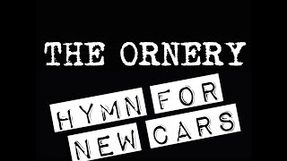 THE ORNERY HYMN FOR NEW CARS