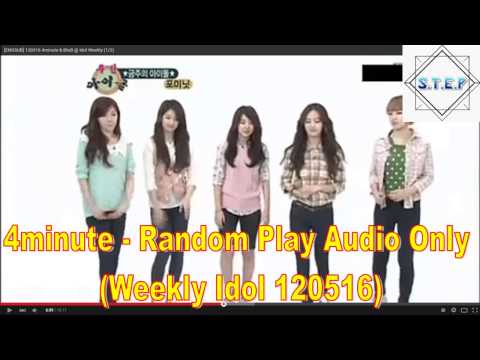 4minute  Random Play - Weely Idol 120516 (Audio only)