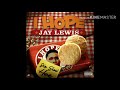 I Hope Clean Jay Lewis Ft Gorilla Mode Dezz Mista Cain