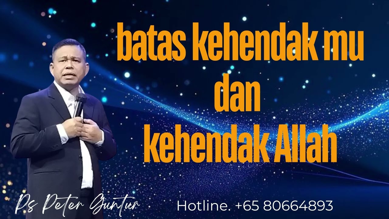 BATAS KEHENDAKMU DAN KEHENDAK ALLAH  -  PETER GUNTUR
