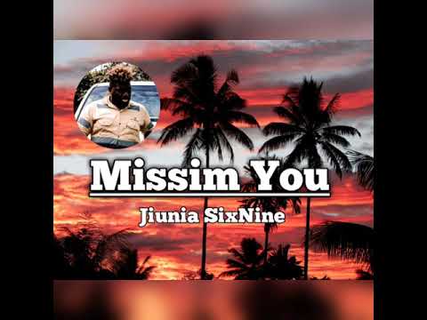 Missim You -Jiunia SixNine (Single) 2020