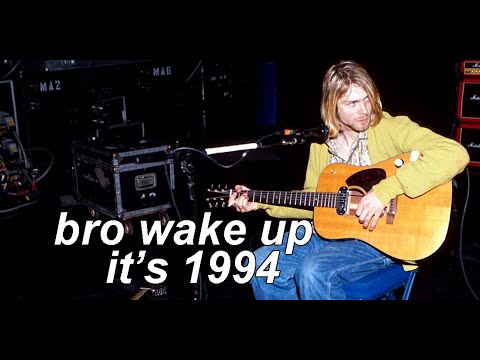 bro wake up it's 1994