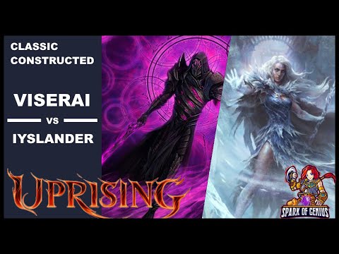 UPRISING Classic Constructed Gameplay - Viserai vs Iyslander