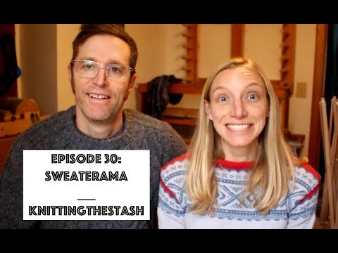 knittingthestash Episode 30: Sweaterama