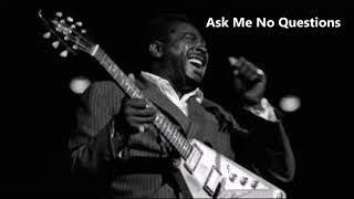 Albert King-Ask Me No Questions