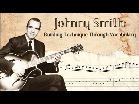 Johnny Smith: Building Technique Through Vocabulary #2 - Dominant 7th Line | Jazz Guitar Lesson