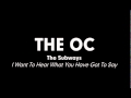 The OC Music - The Subways - I Want To Hear ...