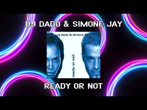 DJ Dado & Simone Jay - Ready Or Not