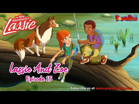 Lassie And Zoe  Episode 15 | The New Adventures Of Lassie | Popular Cartoon In English @PowerKidstv