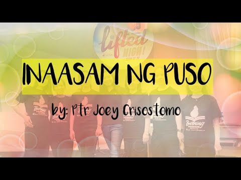 Inaasam Ng Puso(lyrics) ||Composed by:Ptr.Joey Crisostomo || JIL Worship Songs