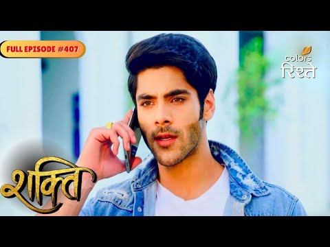 Shakti | Veer chose to stand by Heer | Full Ep - 407 | Colors Rishtey