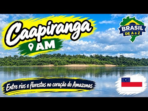 Caapiranga (AM): Uma bela cidade cercada por florestas.