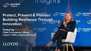 Protect, Prevent & Pioneer Building Through Innovation Ft. Dawn Miller, CCO & CEO, Lloyd’s Americas