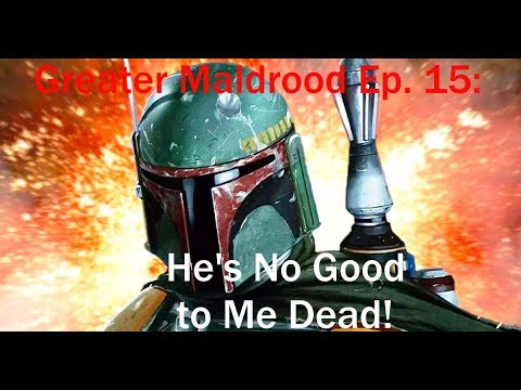 He's No Good to Me Dead! - Greater Maldrood Ep.15 Thrawn's Revenge, Empire at War