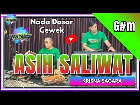 Asih saliwat Karaoke - Krishna sagara nada cewe G#m versi bajidor