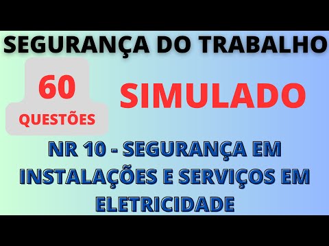 Simulado da NR-10 - Segurança em Instalações e Serviços em Eletricidade | Segurança do Trabalho